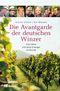 Die Avantgarde der deutschen Winzer Cover des Buches Die Avantgarde der deutschen Winzer (ISBN: 9783865814272)