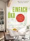Einfach öko Cover des Buches Einfach öko (ISBN: 9783865818362)