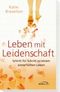 Leben mit Leidenschaft Cover des Buches Leben mit Leidenschaft (ISBN: 9783865911025)