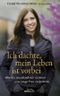 Ich dachte, mein Leben ist vorbei Cover des Buches Ich dachte, mein Leben ist vorbei (ISBN: 9783865912978)