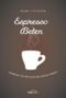 Espresso-Beten Cover des Buches Espresso-Beten (ISBN: 9783865914095)