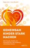 Gemeinsam Kinder stark machen Cover des Buches Gemeinsam Kinder stark machen (ISBN: 9783865917355)