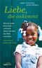 Liebe, die ankommt Cover des Buches Liebe, die ankommt (ISBN: 9783865917362)