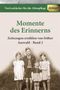 Momente des Erinnerns. Band 2 - Auswahl Cover des Buches Momente des Erinnerns. Band 2 - Auswahl (ISBN: 9783866141780)