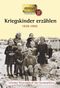 Kriegskinder erzählen Cover des Buches Kriegskinder erzählen (ISBN: 9783866142138)