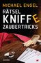 Rätsel, Kniffe, Zaubertricks Cover des Buches Rätsel, Kniffe, Zaubertricks (ISBN: 9783866478251)