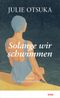 Solange wir schwimmen Cover des Buches Solange wir schwimmen (ISBN: 9783866486911)