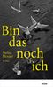Bin das noch ich Cover des Buches Bin das noch ich (ISBN: 9783866487123)
