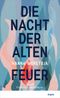 Die Nacht der alten Feuer Cover des Buches Die Nacht der alten Feuer (ISBN: 9783866487192)