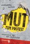 Mut zum Protest Cover des Buches Mut zum Protest (ISBN: 9783866746022)