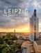 Leipzig in neuem Licht Cover des Buches Leipzig in neuem Licht (ISBN: 9783867292252)