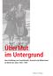 Über Mut im Untergrund Cover des Buches Über Mut im Untergrund (ISBN: 9783867321570)
