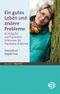 Ein gutes Leben und andere Probleme Cover des Buches Ein gutes Leben und andere Probleme (ISBN: 9783867391399)