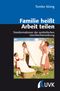 Familie heißt Arbeit teilen Cover des Buches Familie heißt Arbeit teilen (ISBN: 9783867643559)