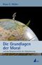 Die Grundlagen der Moral Cover des Buches Die Grundlagen der Moral (ISBN: 9783867643610)
