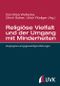 Religiöse Vielfalt und der Umgang mit Minderheiten Cover des Buches Religiöse Vielfalt und der Umgang mit Minderheiten (ISBN: 9783867645362)