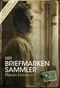 Der Briefmarkensammler Cover des Buches Der Briefmarkensammler (ISBN: 9783867870634)