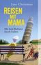 REISEN MIT MAMA. Mit dem Rollator durch Italien Cover des Buches REISEN MIT MAMA. Mit dem Rollator durch Italien (ISBN: 9783868008548)