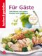 kochen & genießen Für Gäste Cover des Buches kochen & genießen Für Gäste (ISBN: 9783868035346)