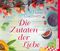Die Zutaten der Liebe Cover des Buches Die Zutaten der Liebe (ISBN: 9783868044355)