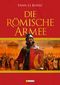 Die Römische Armee Cover des Buches Die Römische Armee (ISBN: 9783868200225)