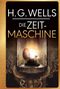 H.G. Wells: Die Zeitmaschine Cover des Buches H.G. Wells: Die Zeitmaschine (ISBN: 9783868203660)