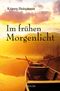Im frühen Morgenlicht Cover des Buches Im frühen Morgenlicht (ISBN: 9783868274882)