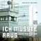 Ich musste raus - Wege aus der DDR Cover des Buches Ich musste raus - Wege aus der DDR (ISBN: 9783868474282)