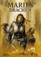 Maries Drachen. Band 1 Cover des Buches Maries Drachen. Band 1 (ISBN: 9783868691566)