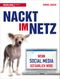 Nackt im Netz Cover des Buches Nackt im Netz (ISBN: 9783868813135)
