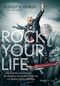 Rock your life Cover des Buches Rock your life (ISBN: 9783868820195)