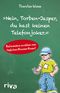 "Nein, Torben-Jasper, du hast keinen Telefonjoker." Cover des Buches "Nein, Torben-Jasper, du hast keinen Telefonjoker." (ISBN: 9783868833430)
