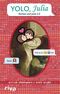YOLO, Julia Cover des Buches YOLO, Julia (ISBN: 9783868838039)