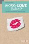 Work-Love Balance Cover des Buches Work-Love Balance (ISBN: 9783869105079)