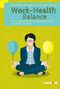 Work-Health Balance Cover des Buches Work-Health Balance (ISBN: 9783869105154)