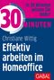 30 Minuten Effektiv arbeiten im Homeoffice Cover des Buches 30 Minuten Effektiv arbeiten im Homeoffice (ISBN: 9783869368801)