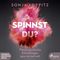 Spinnst du? Cover des Buches Spinnst du? (ISBN: 9783869749808)