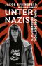 Unter Nazis. Jung, ostdeutsch, gegen Rechts Cover des Buches Unter Nazis. Jung, ostdeutsch, gegen Rechts (ISBN: 9783869951249)