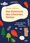 Das Geheimnis des schwarzen Teiches Cover des Buches Das Geheimnis des schwarzen Teiches (ISBN: 9783873366060)