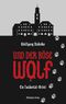 Und der böse Wolf Cover des Buches Und der böse Wolf (ISBN: 9783874079891)