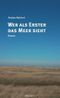Wer als Erster das Meer sieht Cover des Buches Wer als Erster das Meer sieht (ISBN: 9783874635479)