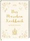 Das Märchen-Kochbuch Cover des Buches Das Märchen-Kochbuch (ISBN: 9783881172561)
