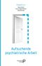 Aufsuchende psychiatrische Arbeit Cover des Buches Aufsuchende psychiatrische Arbeit (ISBN: 9783884146910)