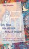 Ein Band von meinem Herzen bricht Cover des Buches Ein Band von meinem Herzen bricht (ISBN: 9783885091240)