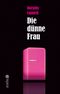 Die dünne Frau Cover des Buches Die dünne Frau (ISBN: 9783886195169)