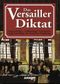 Das Versailler Diktat Cover des Buches Das Versailler Diktat (ISBN: 9783887411954)