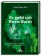 Es geht um Ihren Darm Cover des Buches Es geht um Ihren Darm (ISBN: 9783887782986)