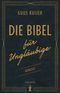 Die Bibel für Ungläubige Cover des Buches Die Bibel für Ungläubige (ISBN: 9783888979729)