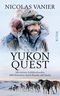 Abenteuer Yukon Quest Cover des Buches Abenteuer Yukon Quest (ISBN: 9783890292465)