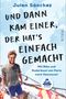 Und dann kam einer, der hat’s einfach gemacht Cover des Buches Und dann kam einer, der hat’s einfach gemacht (ISBN: 9783890295909)